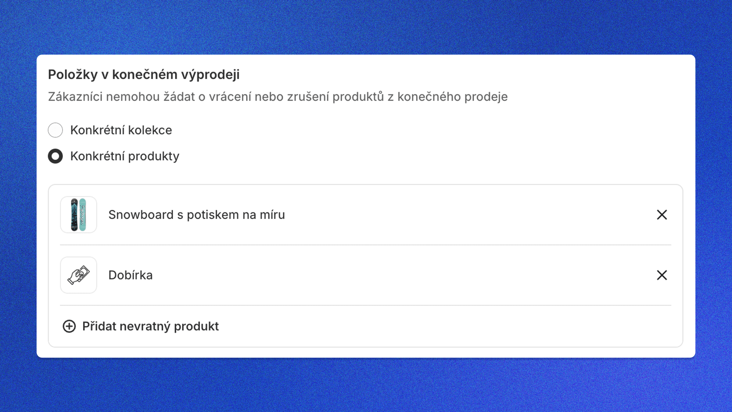 Položky v konečném výprodeji v Shopify – produkty vyňaté ze samoobslužného vrácení a zrušení (snowboard na míru a dobírka)