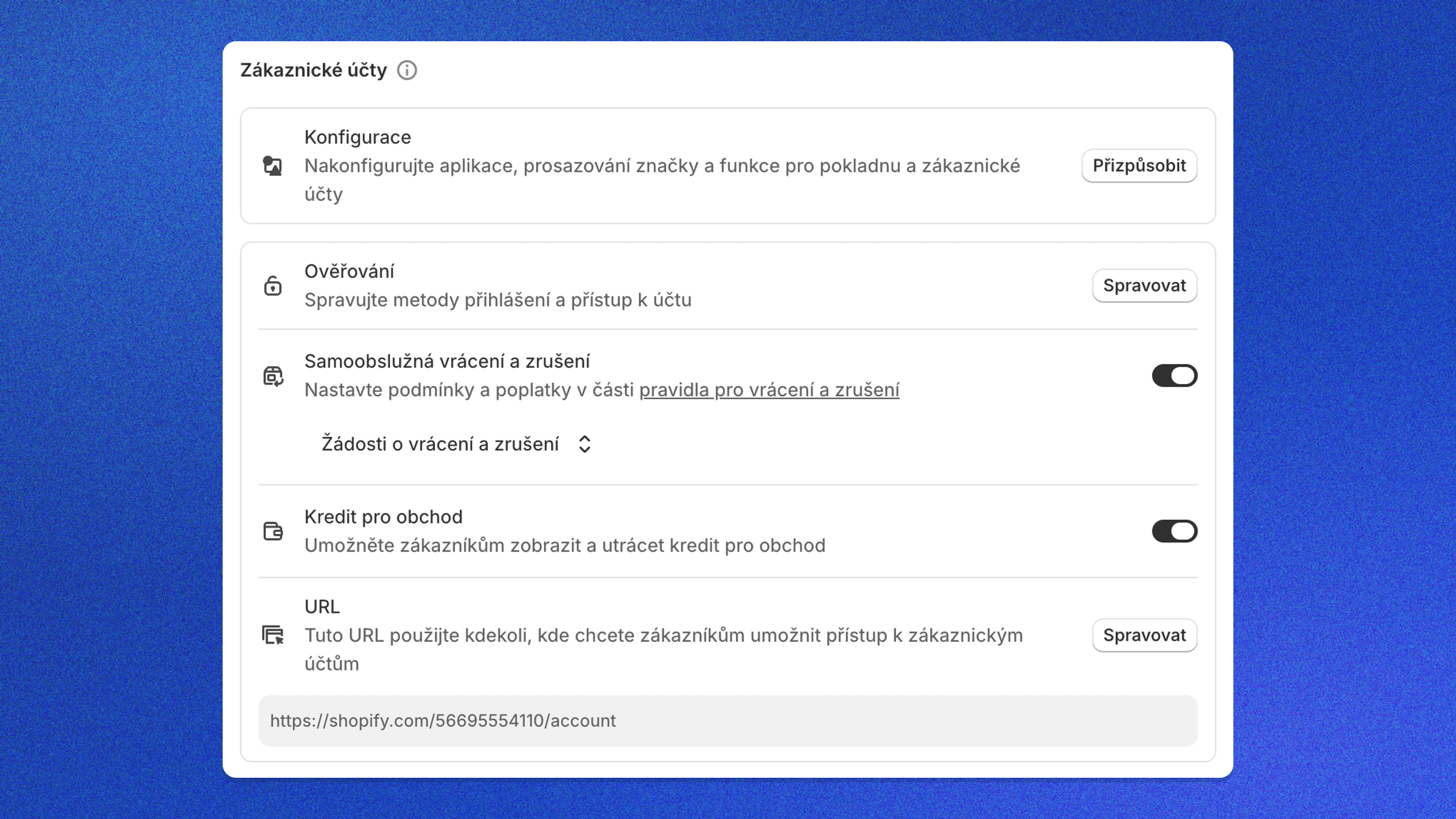 Nastavení Zákaznických účtů v Shopify – přepínač „Samoobslužná vrácení a zrušení" zapnutý, s volbou „Žádosti o vrácení a zrušení"